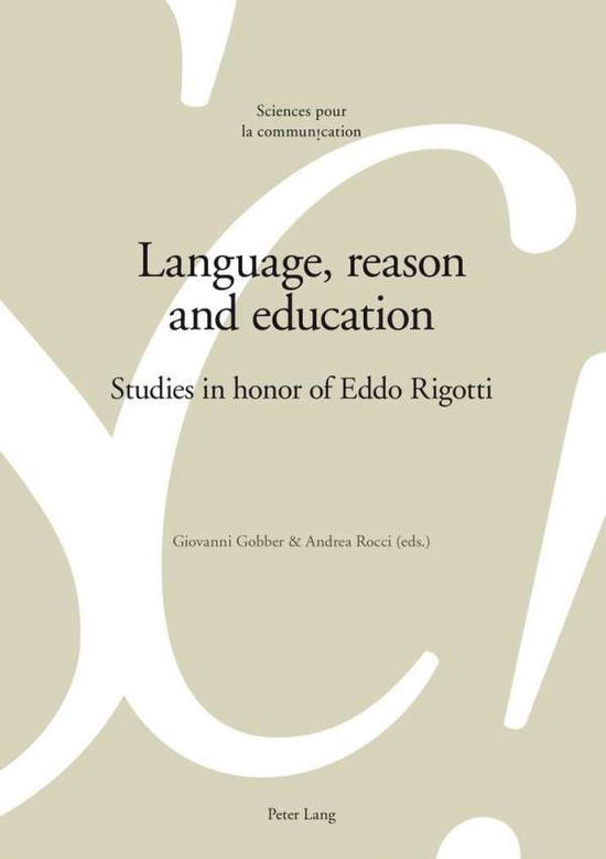 Cover for Language, reason and education: Studies in honor of Eddo Rigotti - Sciences Pour La Communication (Paperback Book) [New edition] (2014)