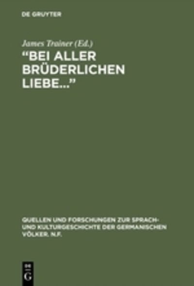 Cover for James Trainer · Bei Aller Bruderlichen Liebe / the Letters of Sophie Tieck to Her Brother Friedrich (Quellen Und Forschungen Zur Sprach-Und Kulturgeschichte Der Germanischen Volker, Nf) (Hardcover Book) (1991)