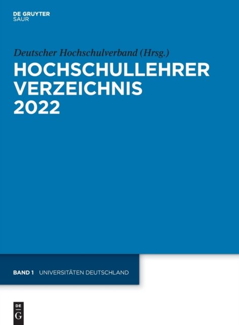 Universitaten Deutschland - No Contributor - Bücher - K.G. Saur Verlag - 9783110769548 - 22. September 2022