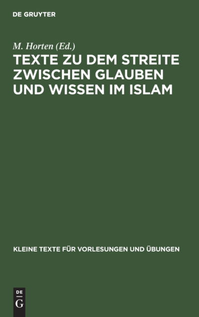 Cover for M. Horten · Texte Zu Dem Streite Zwischen Glauben und Wissen Im Islam (Book) (1913)