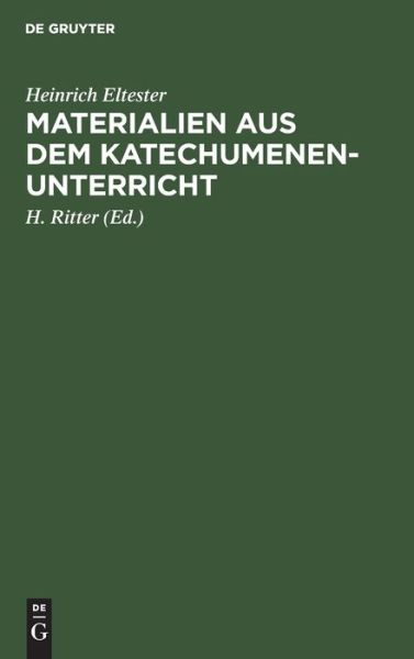 Cover for Heinrich Eltester · Materialien Aus Dem Katechumenen-Unterricht (Book) (1901)
