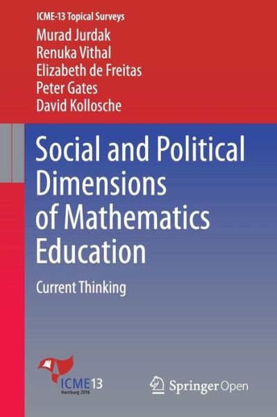 Cover for Murad Jurdak · Social and Political Dimensions of Mathematics Education: Current Thinking - ICME-13 Topical Surveys (Paperback Book) [1st ed. 2016 edition] (2016)