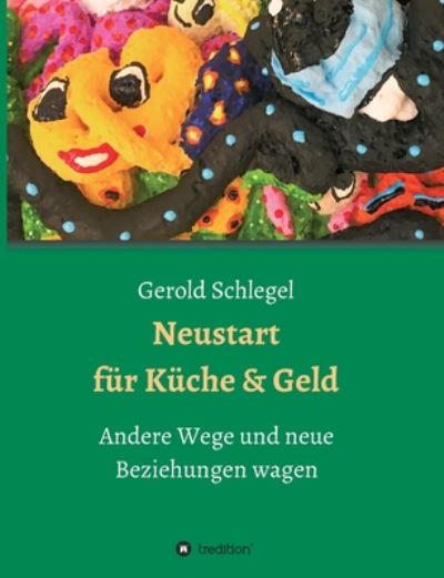 Cover for Schlegel · Neustart für Küche und Geld (Book) (2020)