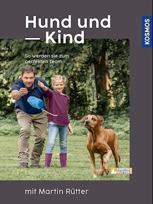 Cover for Martin Rütter · Hund und Kind - mit Martin Rütter (Innbunden bok) (2022)