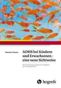 ADHS bei Kindern und Erwachsenen - Brown - Bøker -  - 9783456858548 - 