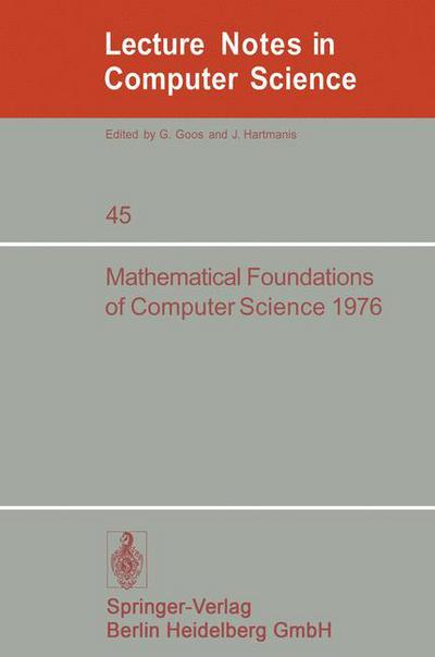 Cover for A Mazurkiewicz · Mathematical Foundations of Computer Science 1976: 5th Symposium at Gdansk, Sept. 6-10, 1976, Proceedings - Lecture Notes in Computer Science (Paperback Book) (1976)