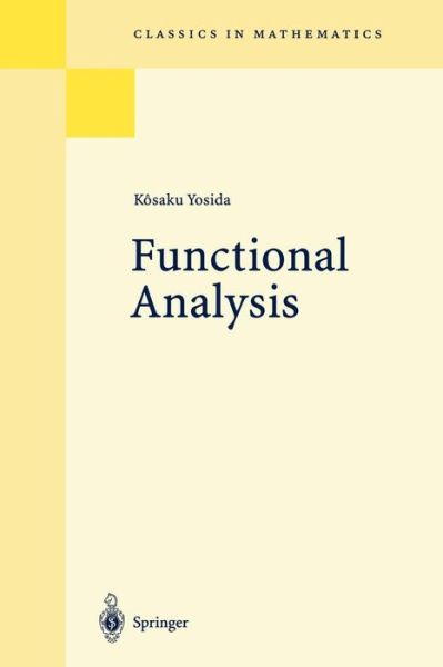 Cover for Kosaku Yosida · Functional Analysis - Classics in Mathematics (Paperback Book) [6th ed. 1995 edition] (1995)