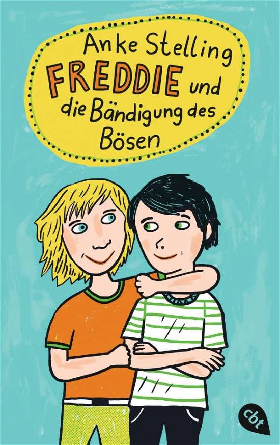 Cover for Anke Stelling · Freddie und die Bändigung des Bösen (Taschenbuch) (2022)