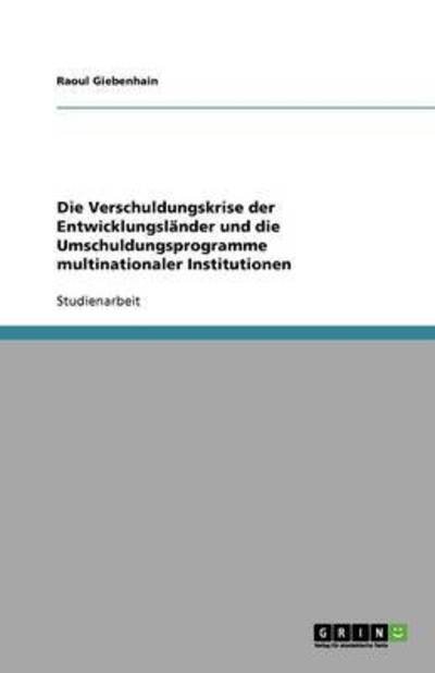 Cover for Giebenhain · Die Verschuldungskrise der E (Bok)