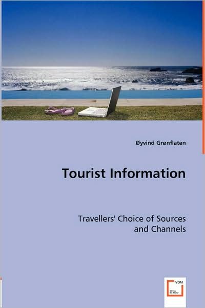 Cover for Øyvind Grønflaten · Tourist Information: Travellers' Choice of Sources and Channels (Paperback Book) (2008)