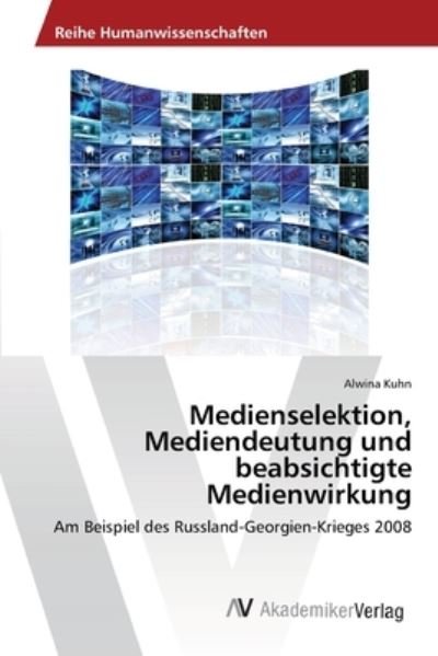 Cover for Kuhn · Medienselektion, Mediendeutung und (Bog) (2012)