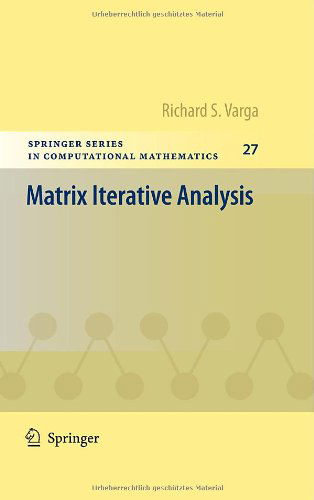 Matrix Iterative Analysis - Springer Series in Computational Mathematics - Richard S Varga - Bøger - Springer-Verlag Berlin and Heidelberg Gm - 9783642051548 - 21. december 2009