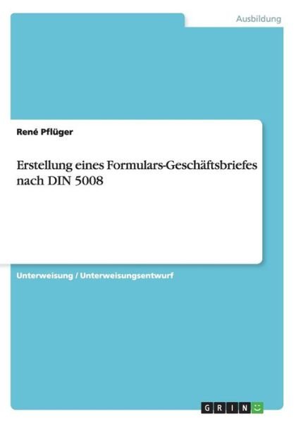 Erstellung eines Formulars-Gesc - Pflüger - Böcker - Grin Verlag Gmbh - 9783656911548 - 11 mars 2015