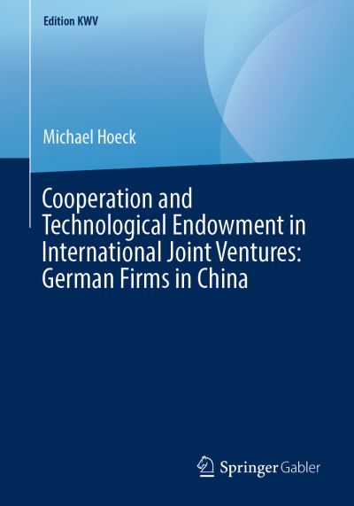 Cover for Hoeck · Cooperation and Technological Endowment in International Joint Ventures German (Book) [1st ed. 2008, reprint 2019 edition] (2019)