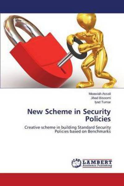Cover for Iyad Tumar · New Scheme in Security Policies: Creative Scheme in Building Standard Security Policies Based on Benchmarks (Taschenbuch) (2014)