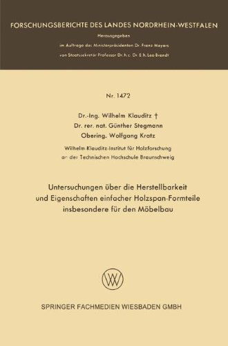 Cover for Wilhelm Klauditz · Untersuchungen UEber Die Herstellbarkeit Und Eigenschaften Einfacher Holzspan-Formteile Insbesondere Fur Den Moebelbau (Paperback Book) [1965 edition] (1965)