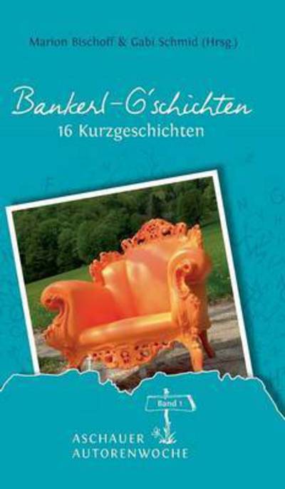 Cover for Bischoff · Bankerl G'schichten (Buch) (2017)