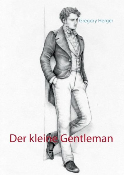 Cover for Gregory Herger · Der Kleine Gentlemen (Paperback Book) [German edition] (2015)