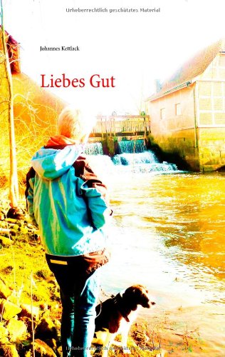Cover for Johannes Kettlack · Liebes Gut (Paperback Book) [German edition] (2014)