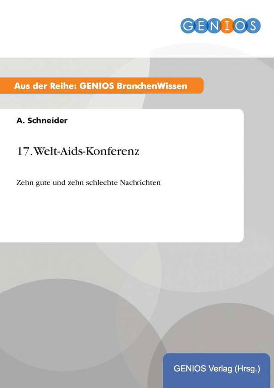 Cover for A Schneider · 17. Welt-aids-konferenz (Pocketbok) (2015)