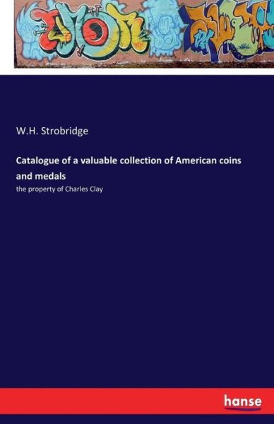 Cover for Strobridge · Catalogue of a valuable coll (Book) (2016)