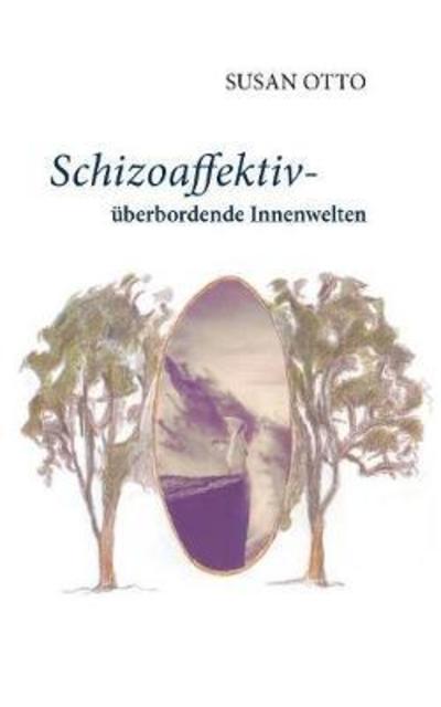 Cover for Otto · Schizoaffektiv - überbordende Inne (Buch) (2018)