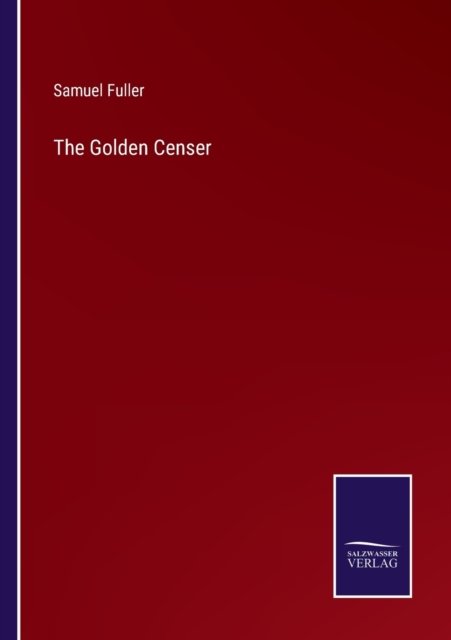 Cover for Samuel Fuller · The Golden Censer (Taschenbuch) (2022)