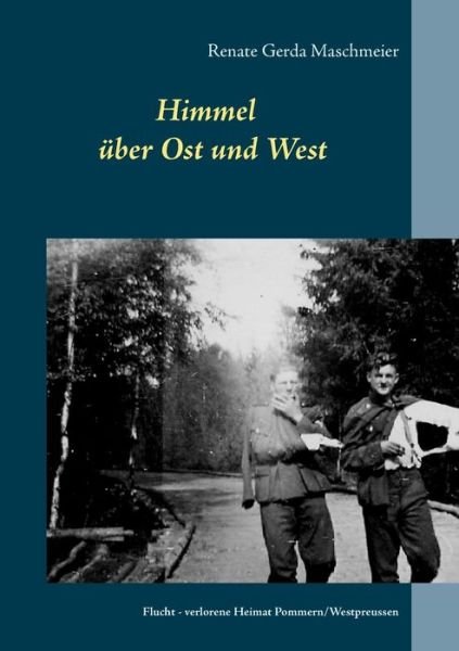 Cover for Maschmeier · Himmel über Ost und West (Buch) (2019)