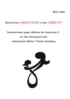 Cover for Resi Lienz · Generation Smartphone in der Pubertät (Paperback Book) (2022)