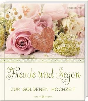 Cover for Irmgard Erath · Freude Und Segen Zur Goldenen Hochzeit (Book)
