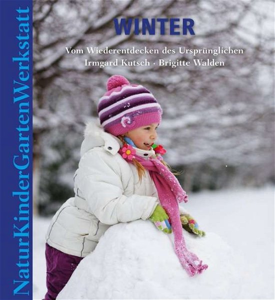 Cover for Kutsch · Natur-Kinder-Garten. Winter (Bog)