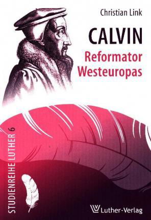Calvin - Reformator Westeuropas - Link - Bøger -  - 9783785806548 - 