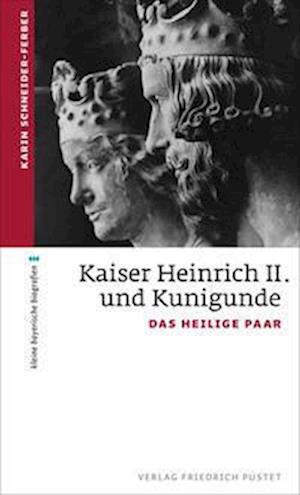 Cover for Karin Schneider-Ferber · Kaiser Heinrich II. und Kunigunde (Book) (2022)