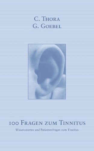 Cover for C Thora · 100 Fragen zum Tinnitus: Wissenswertes und Patientenfragen zum Tinnitus (Pocketbok) [German edition] (2002)