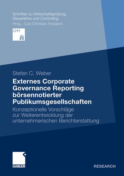 Cover for Stefan Weber · Externes Corporate Governance Reporting borsennotierter Publikumsgesellschaften: Konzeptionelle Vorschlage zur Weiterentwicklung der unternehmerischen Berichterstattung - Schriften zu Wirtschaftsprufung, Steuerlehre und Controlling (Paperback Book) (2011)