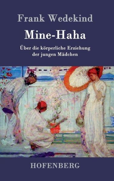 Cover for Frank Wedekind · Mine-haha (Hardcover bog) (2015)