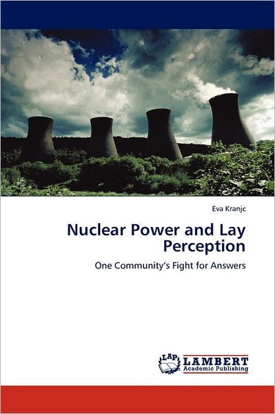 Cover for Kranjc · Nuclear Power and Lay Perception (Book)