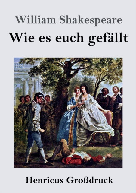 Cover for William Shakespeare · Wie es euch gefallt (Grossdruck) (Paperback Book) (2019)