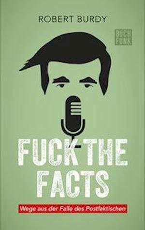 Cover for Burdy · Fuck The Facts (Book)