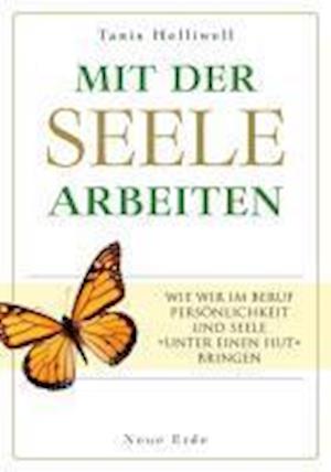 Cover for Tanis Helliwell · Mit der Seele arbeiten (Pocketbok) (2010)