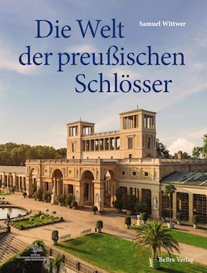 Cover for Samuel Wittwer · Die Welt der preußischen Schlösser (Buch) (2024)