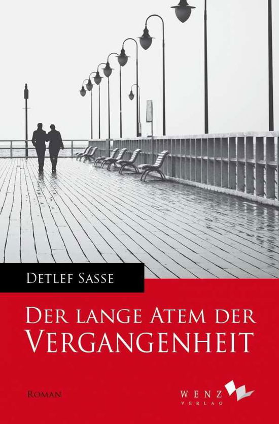 Der lange Atem der Vergangenheit - Sasse - Books -  - 9783937791548 - 