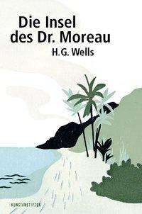 Die Insel des Dr. Moreau - Wells - Books -  - 9783942795548 - 