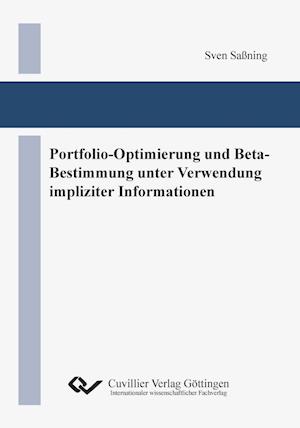 Cover for Sven Saßning · Portfolio-Optimierung und Beta-Bestimmung unter Verwendung impliziter Informationen (Paperback Book) (2012)