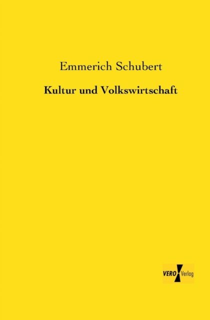 Cover for Emmerich Schubert · Kultur Und Volkswirtschaft (Paperback Book) [German edition] (2019)
