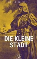 Cover for Heinrich Mann · Die kleine Stadt (Paperback Book) (2021)