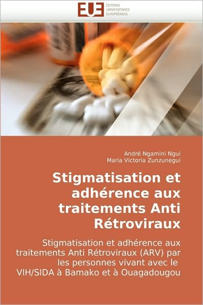 Cover for Maria Victoria · Stigmatisation et Adhérence Aux Traitements Anti Rétroviraux: Stigmatisation et Adhérence Aux Traitements Anti Rétroviraux (Arv) Par Les Personnes ... À Bamako et À Ouagadougou (Paperback Book) [French edition] (2018)