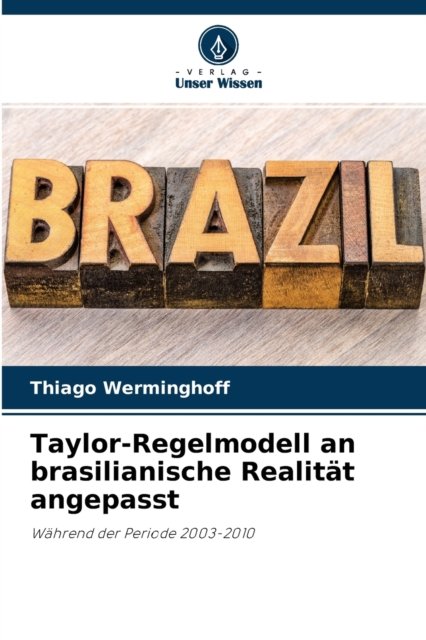 Cover for Thiago Werminghoff · Taylor-Regelmodell an brasilianische Realitat angepasst (Paperback Bog) (2020)