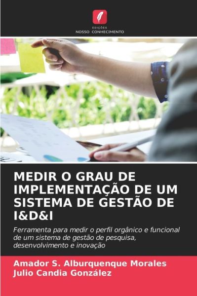 Cover for Amador S Alburquenque Morales · Medir O Grau de Implementacao de Um Sistema de Gestao de I&amp;d&amp;i (Paperback Book) (2021)