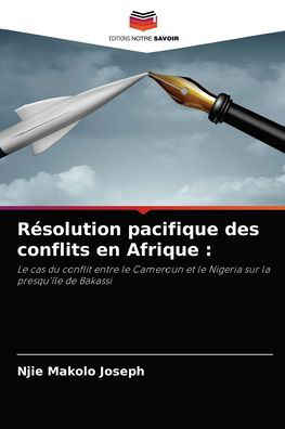 Cover for Njie Makolo Joseph · Resolution pacifique des conflits en Afrique (Pocketbok) (2021)